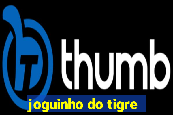 joguinho do tigre